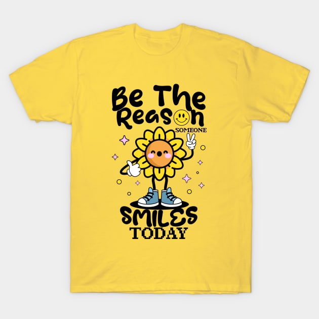 Be The Reason Someone Smiles Today Women Sunflower Funny Peace T-Shirt by Dezinesbyem Designs